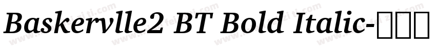 Baskervlle2 BT Bold Italic字体转换